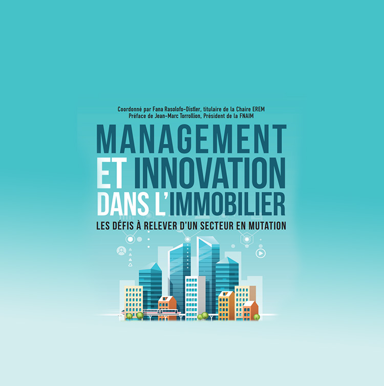 Lire la suite à propos de l’article Parution de l’ouvrage « Management et innovation dans l’immobilier » coordonné par Fana Rasolofo-Distler