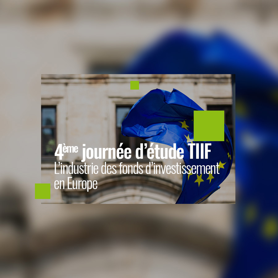 Lire la suite à propos de l’article L’industrie des fonds d’investissement en Europe / 4ème journée d’étude du TIIF