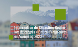 Intervention de Sébastien Rocher lors du congrès « Critical Perspectives on Accounting 2023 »