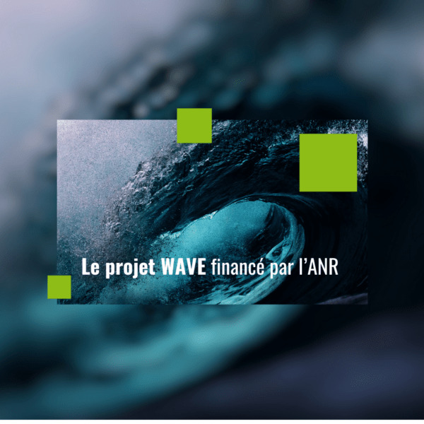 Le projet WAVE financé par l’ANR - CEREFIGE