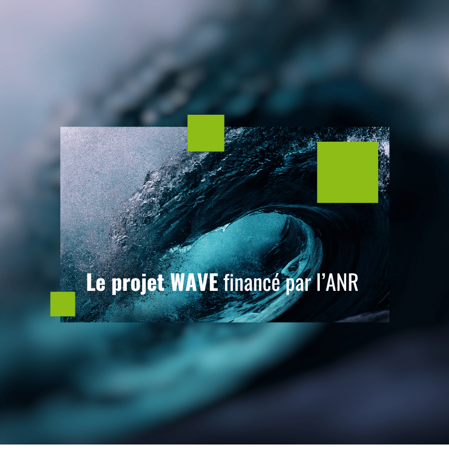 You are currently viewing Le projet WAVE financé par l’ANR