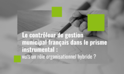 Le contrôleur de gestion municipal français dans le  prisme instrumental : vers un rôle organisationnel hybride ?