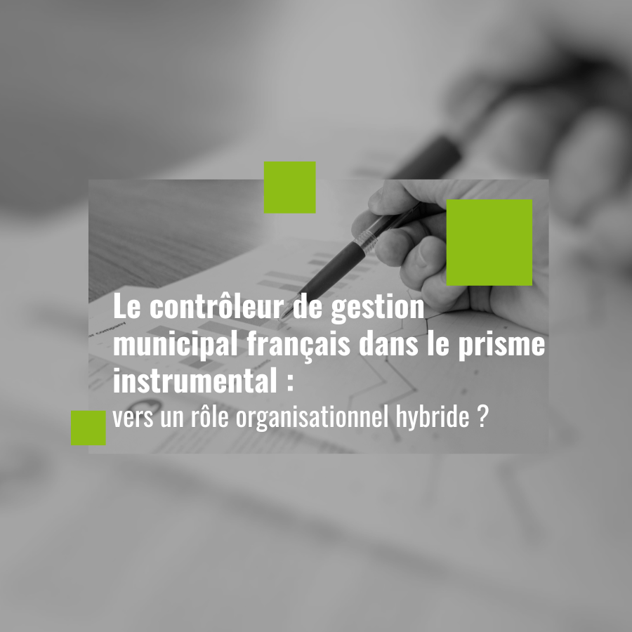 Le contrôleur de gestion municipal français dans le  prisme instrumental : vers un rôle organisationnel hybride ?